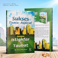 Sukses Dunia & Akhirat dengan Istighfar & Taubat