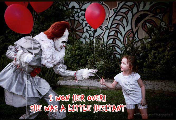 I won her over, She was a little hesitant! - Best Collections of Funny Pennywise Dancing Clown it Movie Meme