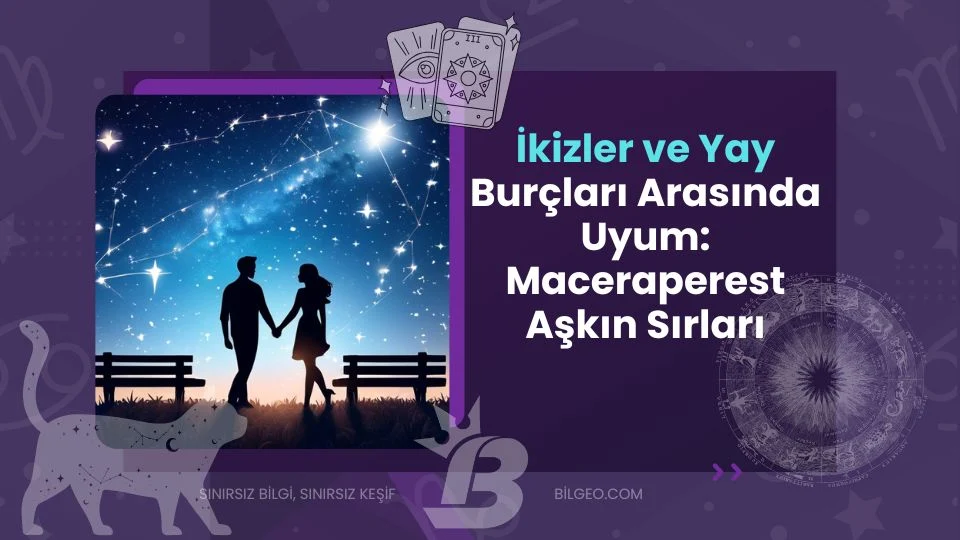İkizler ve Yay Uyumu: Aşk ve İlişkilerin Sırrı