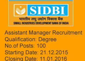 SIDBI Recruitment 2016 - Apply for 100 Assistant Manager Grade ‘A’ in General Stream vacancies