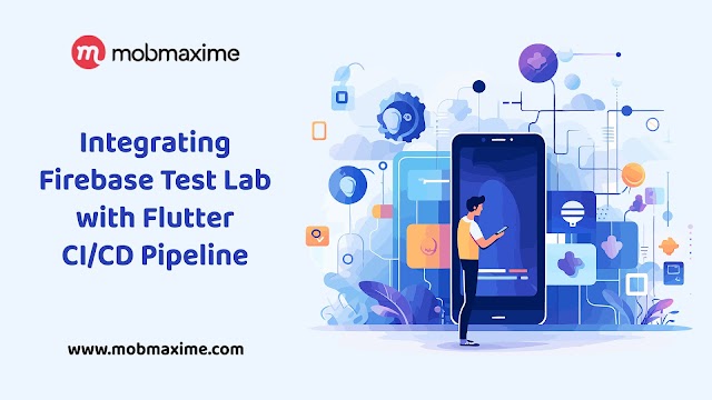 Integrating Firebase Test Lab with Flutter CI/CD Pipeline