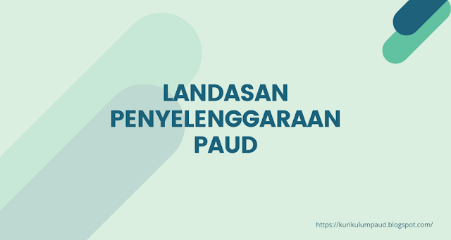 Landasan Penyelenggaraan PAUD