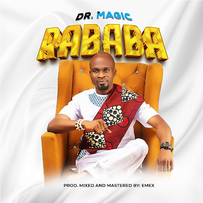 Rababa by Dr. Magic - MP3 - @drmagicmusic