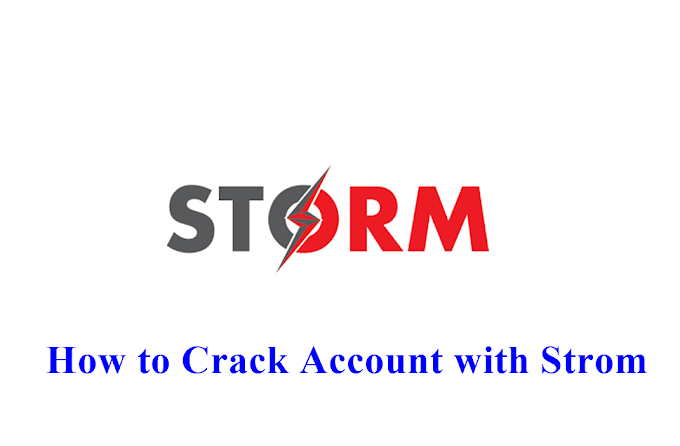 How to Crack Account with Strom - 2020 | Hackers Carnival