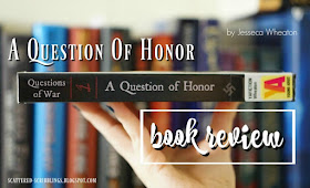 http://scattered-scribblings.blogspot.com/2017/05/book-review-question-of-honor-by.html