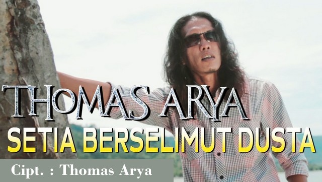Thomas Arya - Setia Berselimut Dusta