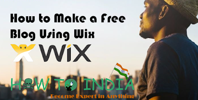  Today inward this post i volition part amongst to  How to Create a Free Blog Using Wix (with pictures) 