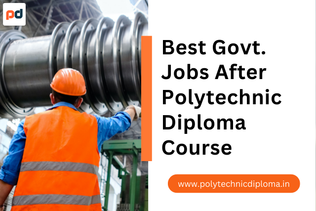 Best Govt Jobs After Polytechnic Diploma Course