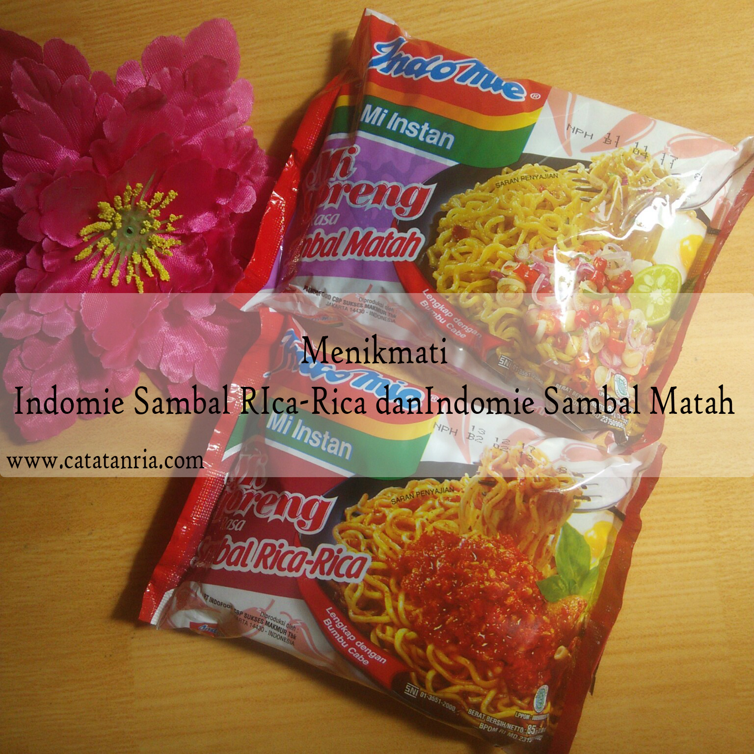 Catatan Ria Menikmati Indomie Sambal Matah Dan Sambal Rica Rica