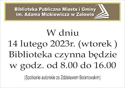 Informacja o godzinach otwarcia Biblioteki w Zelowie w dniu 14 lutego 2023 r.