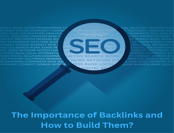 Importance of Backlinks and How to Build Them?