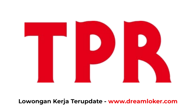 Lowongan Kerja PT TPR Indonesia