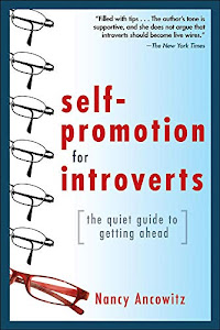 Self-Promotion for Introverts: The Quiet Guide to Getting Ahead