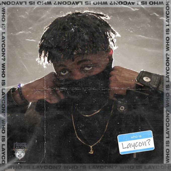 [EP] Laycon – “Who Is Laycon? EP”
