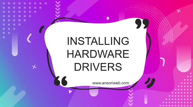 Installing Hardware Drivers