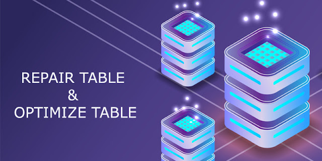 REPAIR TABLE dan OPTIMIZE TABLE pada MySQL