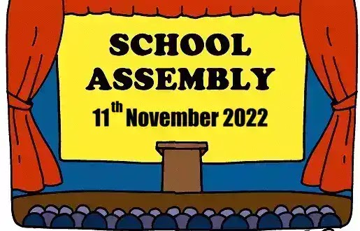 Date: 11th Nov 2022, School Assembly Activities