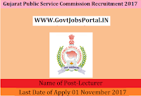 Gujarat Public Service Commission Recruitment 2017– 78 Lecturer