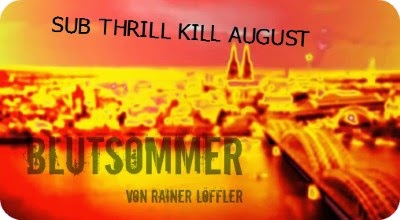 http://buecher-bloggeria.blogspot.de/2014/08/sub-thrill-kill-august-mini-leserunde.htm