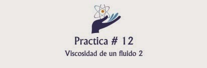 http://labfisica2ingquim.blogspot.com/2013/08/medida-de-la-viscosidad-de-un-fluido_5023.html