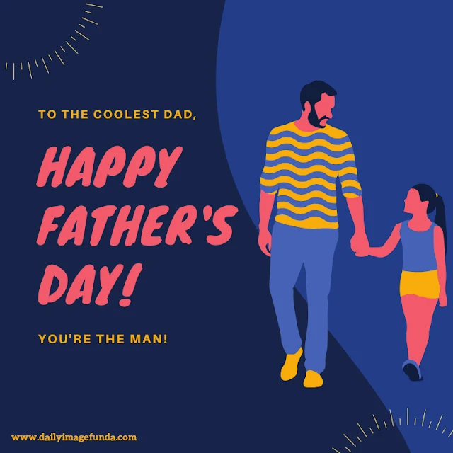 Happy Fathers Day Greetings, Wishes, Quotes, Cards