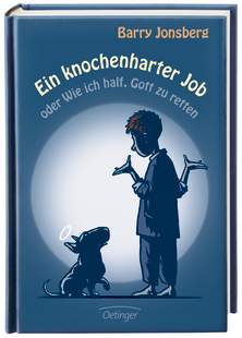 http://www.oetinger.de/buecher/kinderbuecher/ab-10-jahren/details/titel/3-7891-3919-X//////Ein%20knochenharter%20Job%20oder%20Wie%20ich%20half%2C%20Gott%20zu%20retten.html