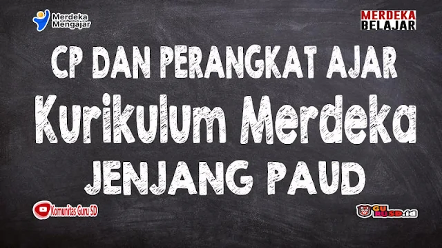 Capaian Pembelajaran dan Perangkat Ajar Kurikulum Merdeka Jendang PAUD