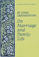  On Marriage and Family Living by Saint John Chrysostom