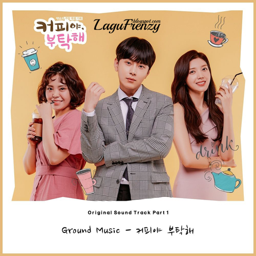 Download Lagu Ground Music - Coffee, Do Me a Favor (커피야 부탁해)