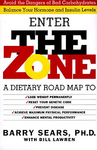 The Zone: Revolutionary Life Plan to Put Your Body in Total Balance for Permanent Weight Loss