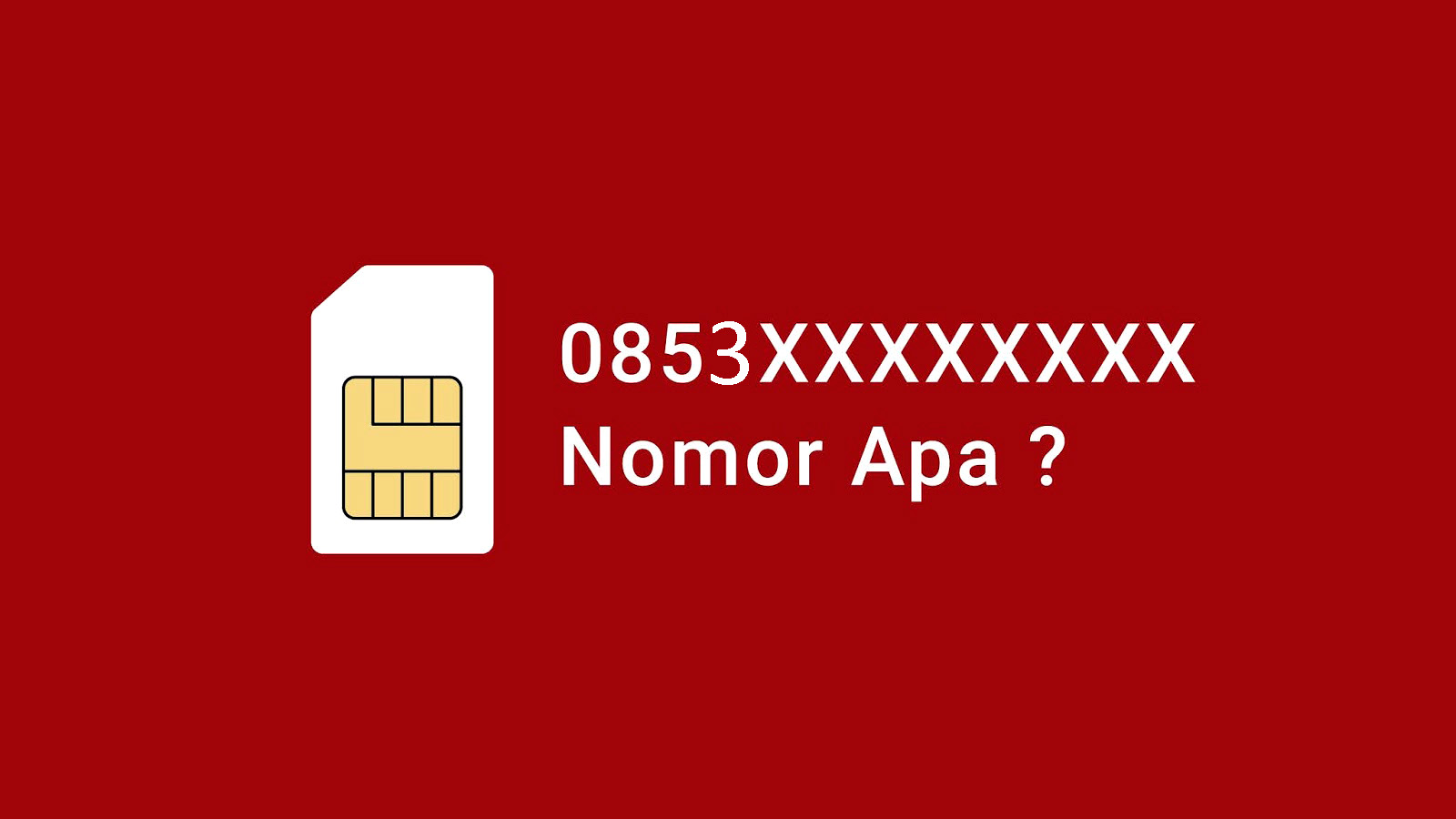 0853 Kartu Apa Nomor Operator Dan Kode Daerah Mana Paket Internet