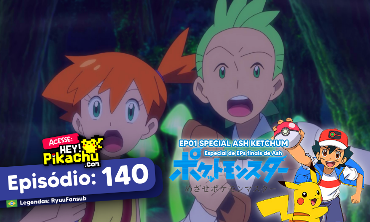 ◓ Anime Pokémon Journeys (Especial Ash Ketchum) • Episódio 139