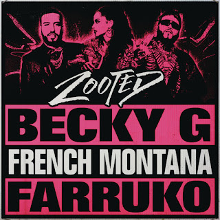 MP3 download Becky G – Zooted (feat. French Montana & Farruko) – Single plus aac m4a mp3