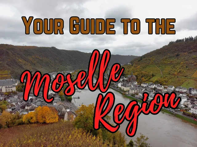 Your guide to discover the Moselle Region in Germany
