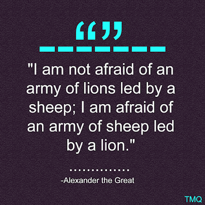 top 100 inspirational quotes - lines by alexander the great- i am not afraid of an army