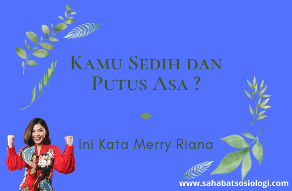 Kamu Sedih, Ini Kata Merry Riana