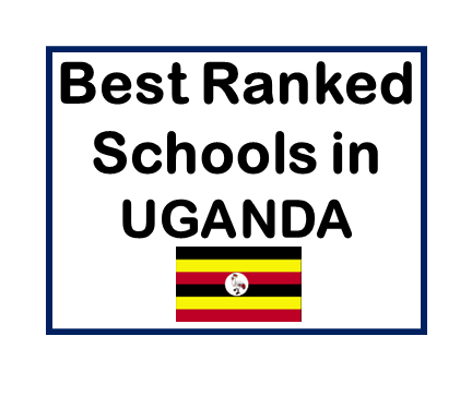 Top Good Ranking Schools In UGANDA