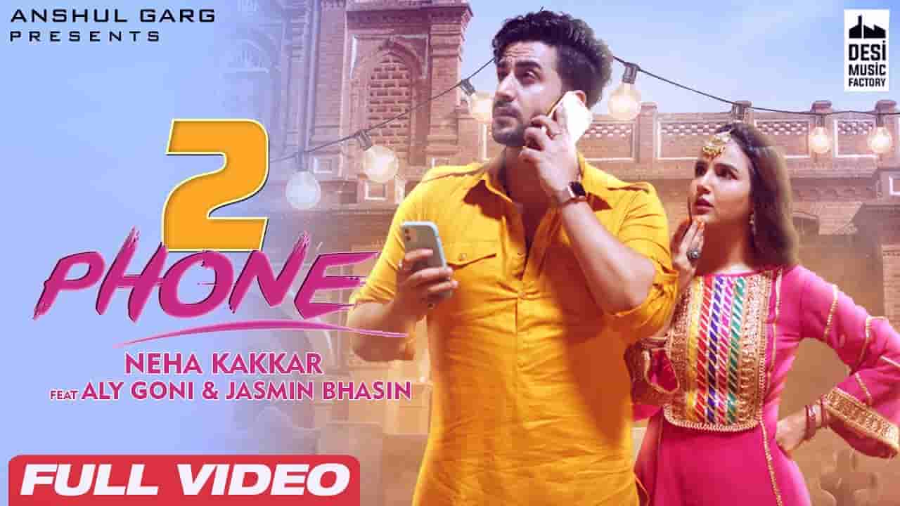 दो फोन 2 phone lyrics in Hindi Neha Kakkar Punjabi Song