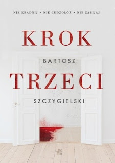 „Krok trzeci” – Bartosz Szczygielski