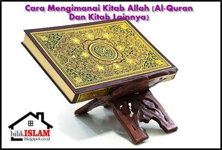 Cara Mengimani Kitab-Kitab Allah (Al-Quran Dan Selain Al 