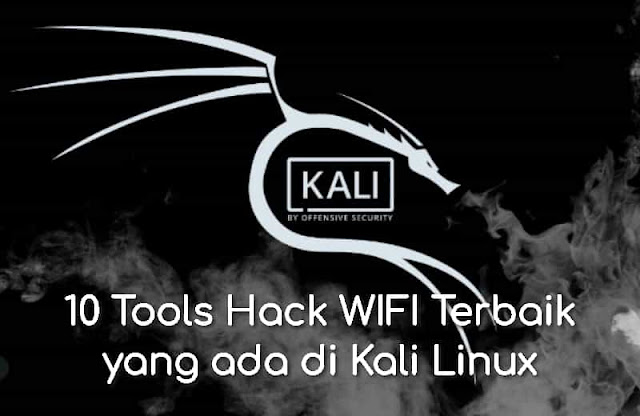 10 Tools Hack WIFI Terbaik yang ada di Kali Linux