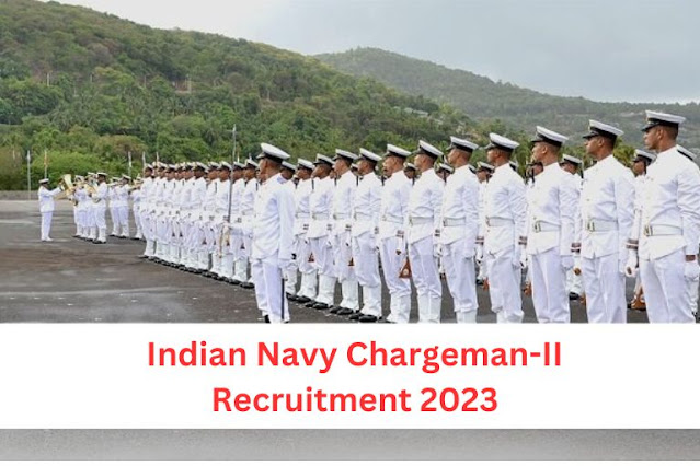 Indian Navy Chargeman-II Recruitment 2023