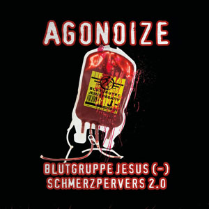 Agonoize - Blutgruppe Jesus (EP 2019)