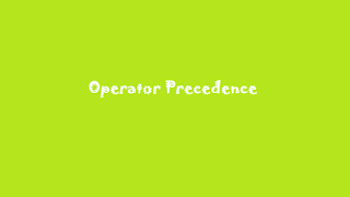 operator precedence