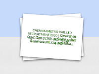 CHENNAI METRO RAIL LTD RECRUITMENT 2020 |  சென்னை மெட்ரோ ரயில் அறிவித்துள்ள வேலைவாய்ப்பு அறிவிப்பு. விண்ணப்பிக்க கடைசி நாள் : 08.01.2021