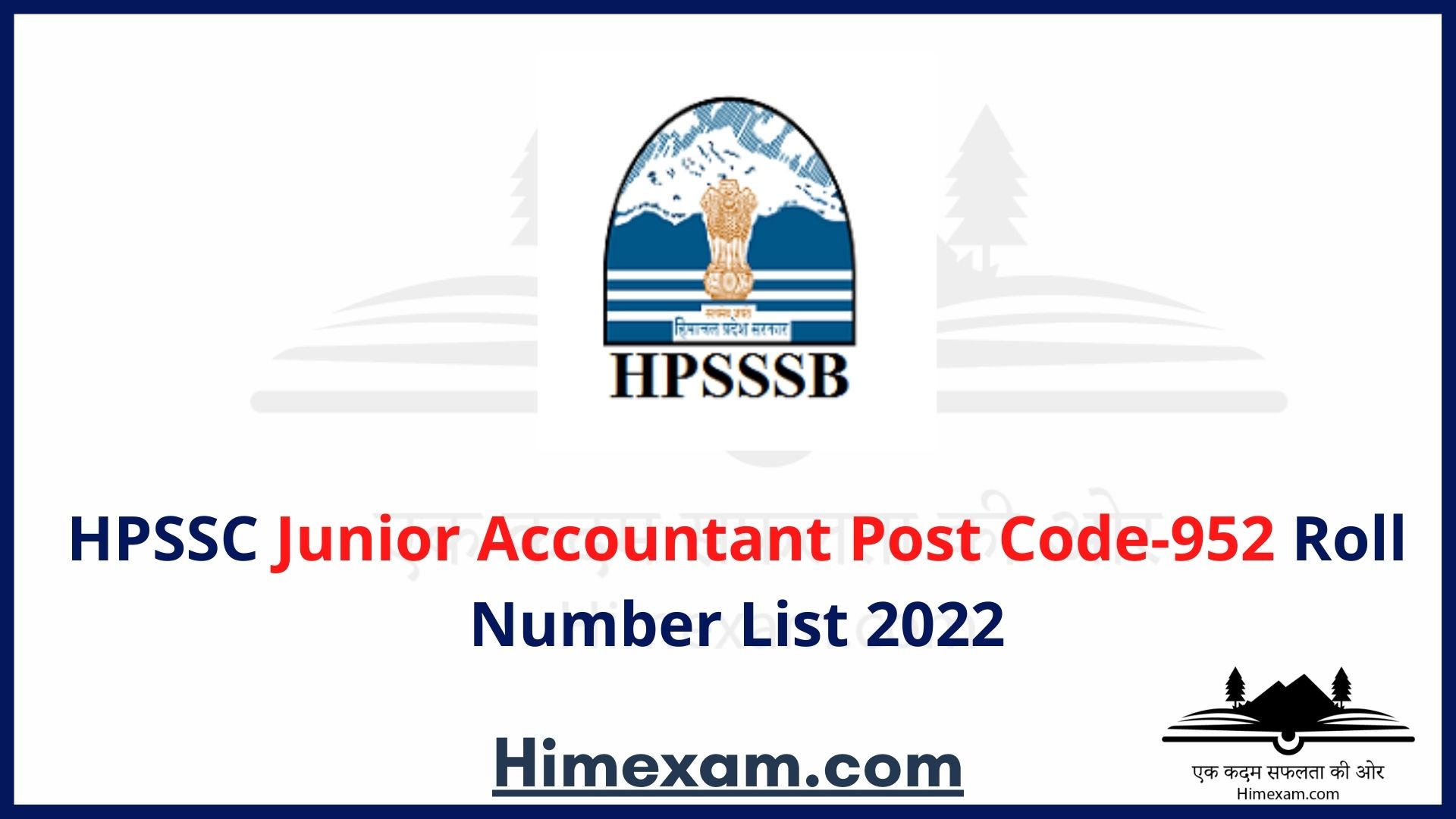 HPSSC Junior Accountant Post Code-952 Roll Number List 2022