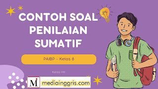 40 Contoh Latihan Soal Penilaian Akhir Tahun (PAT) atau Ulangan Kenaikan Kelas (UKK) atau Penilaian Sumatif Kelas 8 Mata Pelajaran PAIBP Dengan Jawaban