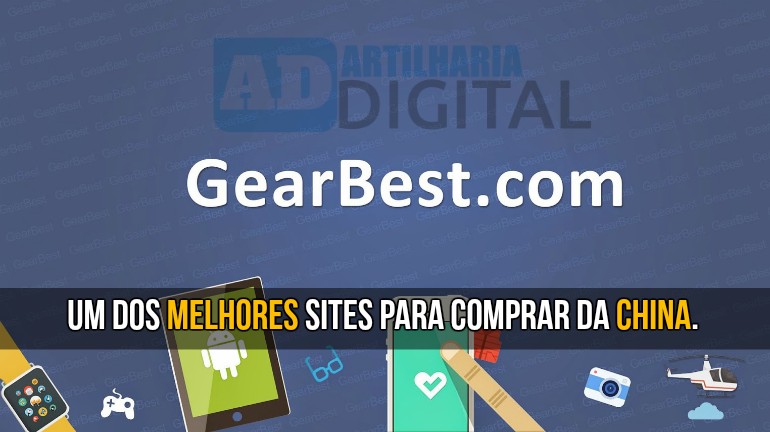 GearBest - Um dos melhores sites para comprar da China.