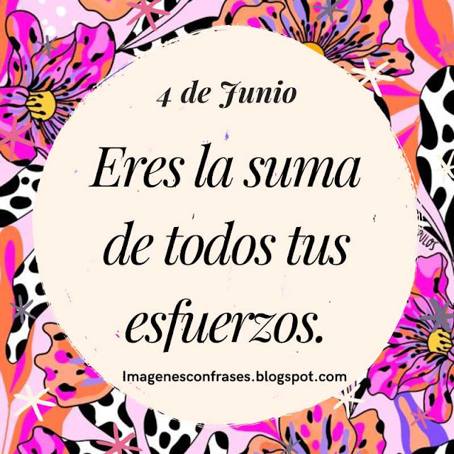 Bonita imagen con Frase motivadora para hoy 4 de Junio