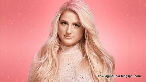 Lirik Lagu Meghan Trainor - No Excuses